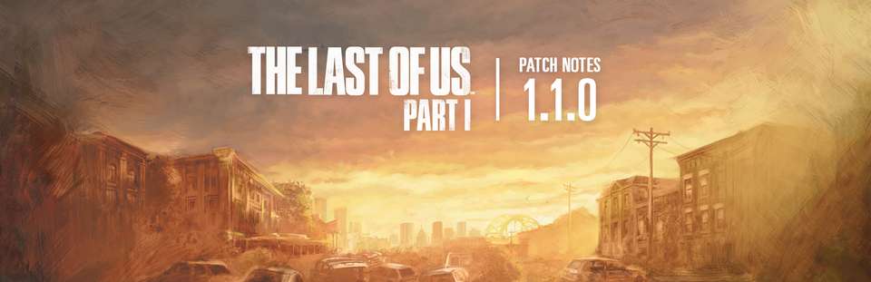 The Last of Us Part I: Patch 1.1.0